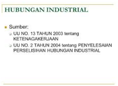 HUBUNGAN INDUSTRIAL DAN KETENAGAKERJAAN