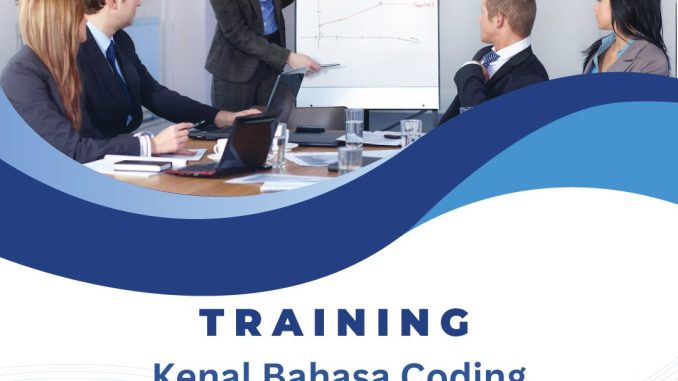 TRAINING Kenal Bahasa Coding TRAINING KENAL BAHASA CODING